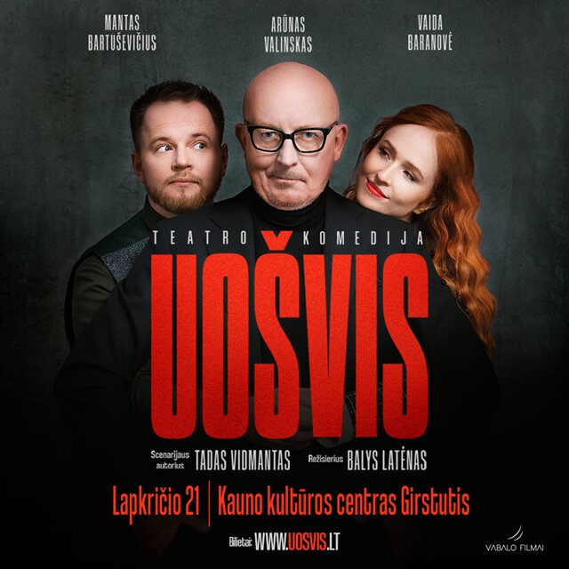 Tamsus renginio plakatas, kuriame pavaizduoti trys asmenys, Mantas Bartuševičius, Arūnas Valinskas ir Vaida Baranovė, viduryje plakato ryškus raudonas užrašas UOŠVIS.